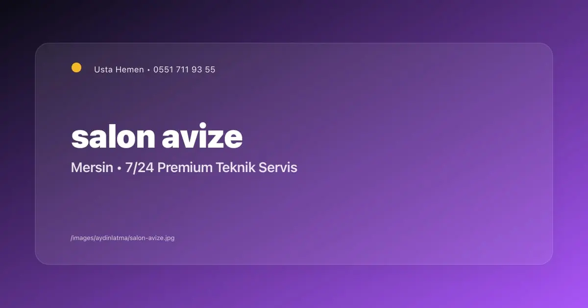 Mersin Salon Avize Montajı Fiyatı 2026 | Avize Takma Ücreti | Usta Hemen - Mersin Elektrikçi Blog Yazısı | Usta Hemen