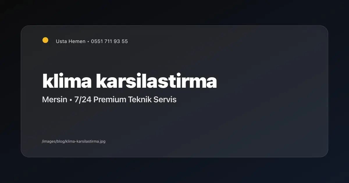 Arçelik vs Vestel vs LG Klima Karşılaştırması 2026 | Hangisi Daha İyi? - Mersin Elektrikçi Blog Yazısı | Usta Hemen
