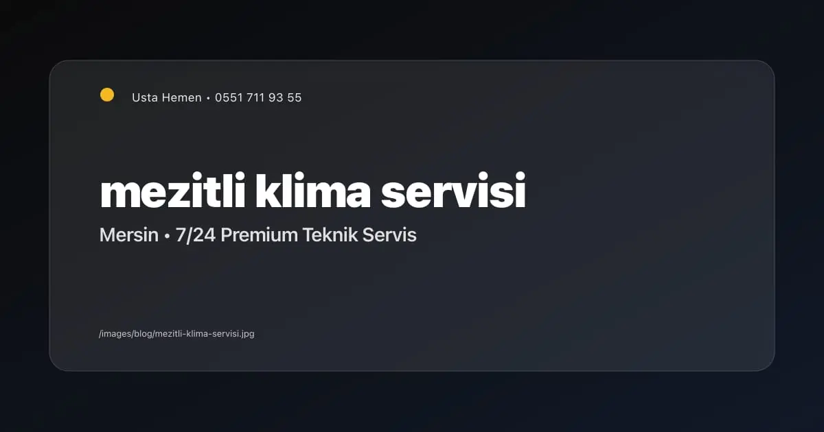 Mezitli Klima Servisi | Yaz Gelmeden Bakımınızı Yaptırın - Mersin Elektrikçi Blog Yazısı | Usta Hemen
