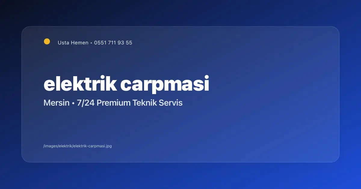 Elektrik Çarpması Durumunda Ne Yapılır? İlk Yardım Rehberi - Mersin Elektrikçi Blog Yazısı | Usta Hemen