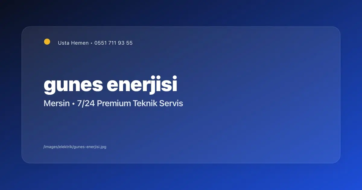 Güneş Enerjisi Bağlantısı: Şebeke Entegrasyonu ve Kurulum | Mersin - Mersin Elektrikçi Blog Yazısı | Usta Hemen