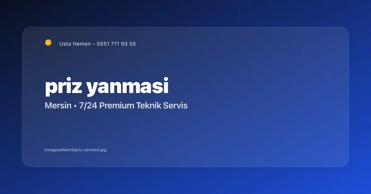 Priz Neden Yanar? Yangın Riskini Önleme Rehberi | Mersin - Mersin Elektrikçi Blog Yazısı | Usta Hemen