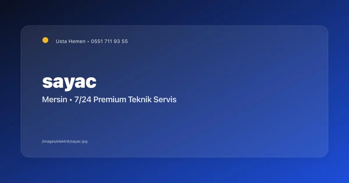 Elektrik Sayaç Okuma ve Abonelik | Mersin - Mersin Elektrikçi Blog Yazısı | Usta Hemen