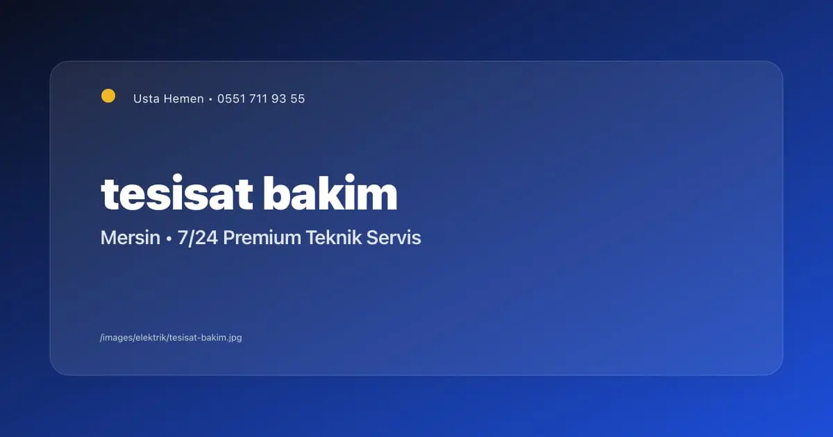 Elektrik Tesisatı Bakımı Ne Sıklıkla Yapılmalı? | Mersin - Mersin Elektrikçi Blog Yazısı | Usta Hemen