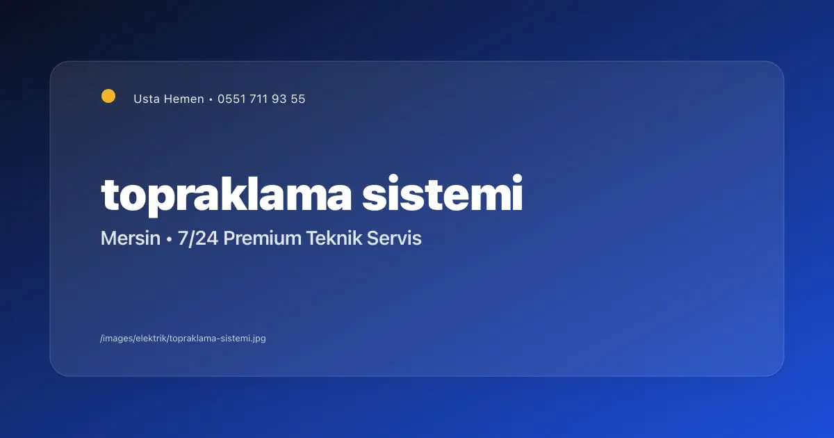 Topraklama Nedir? Neden Önemlidir? Mersin Topraklama Hizmeti - Mersin Elektrikçi Blog Yazısı | Usta Hemen