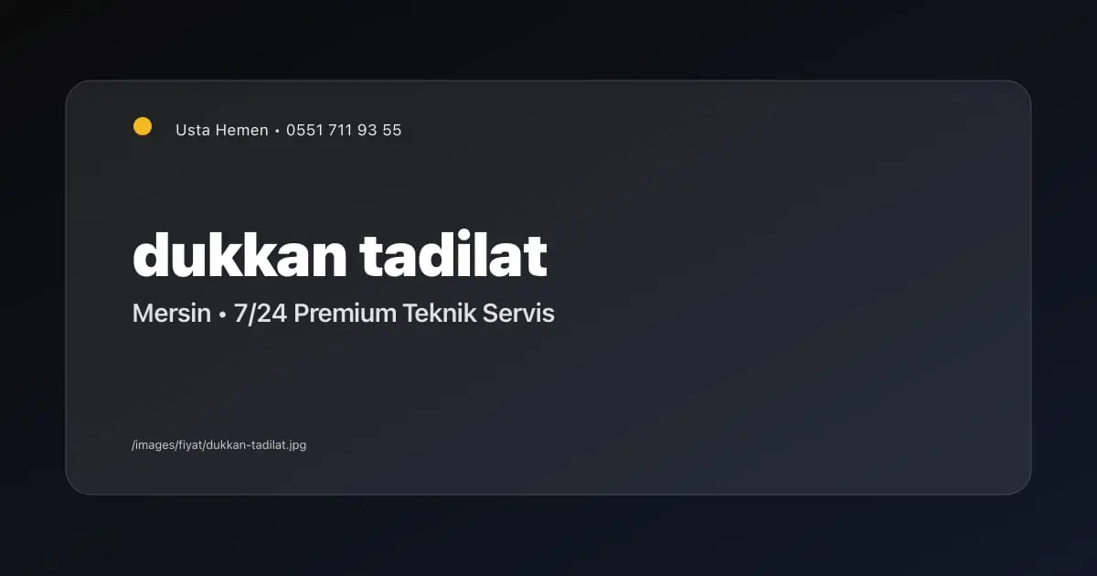 Dükkan Tadilatı Elektrik İşçilik m² Fiyatı 2026 Mersin | Usta Hemen - Mersin Elektrikçi Blog Yazısı | Usta Hemen