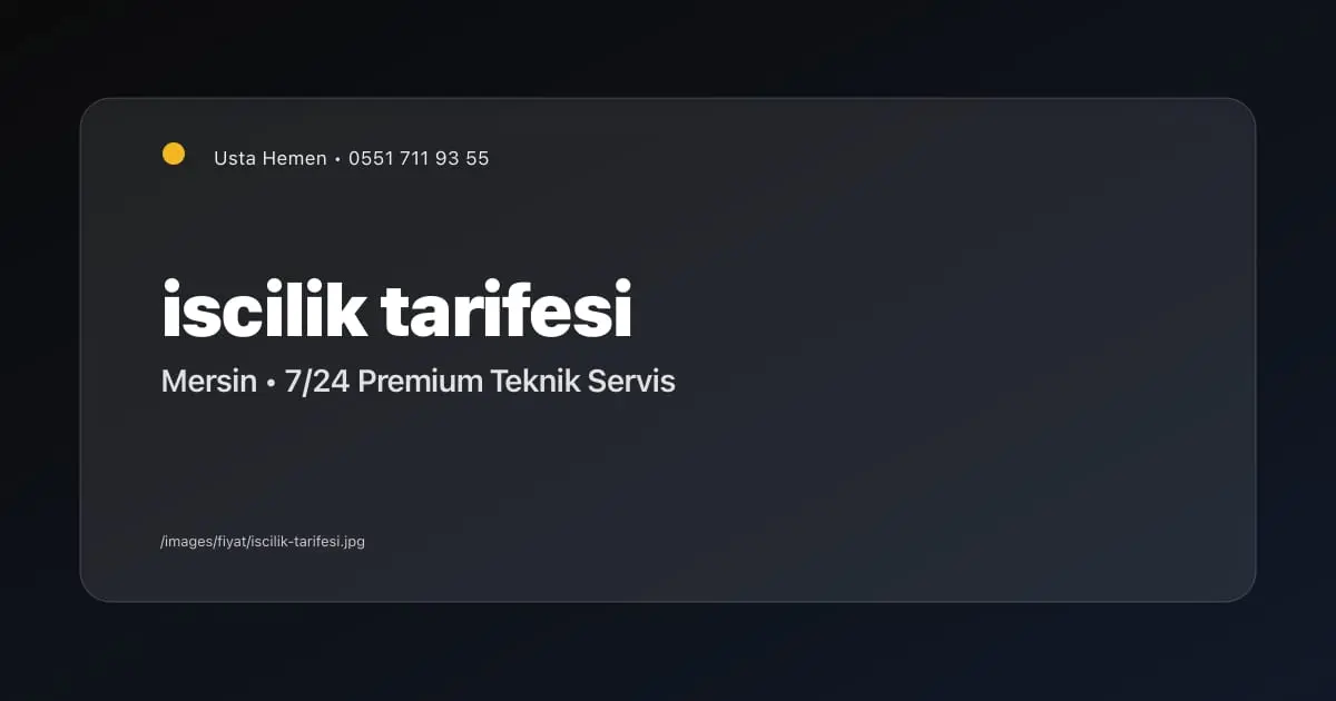 Mersin Elektrikçi İşçilik Tarifesi 2026 | Güncel Fiyat Listesi | Usta Hemen - Mersin Elektrikçi Blog Yazısı | Usta Hemen