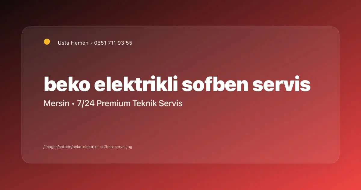 Beko Elektrikli Şofben Servis Noktası Mersin | Usta Hemen - Mersin Elektrikçi Blog Yazısı | Usta Hemen