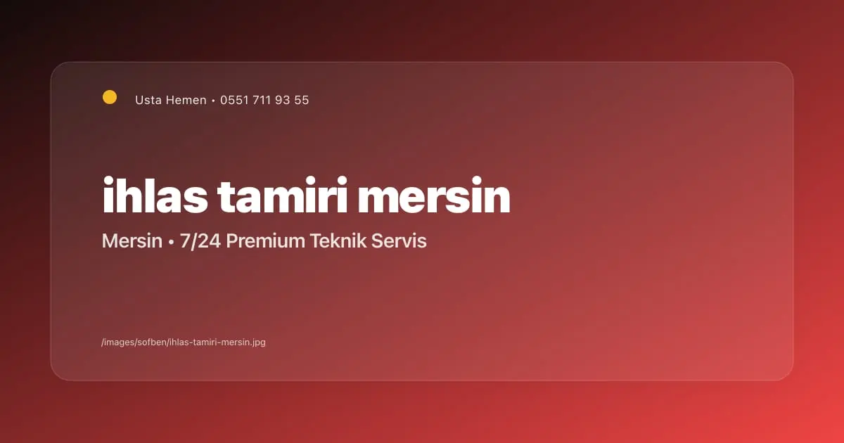 İhlas Şofben Tamiri Mersin | Hızlı ve Kesin Çözüm - Mersin Elektrikçi Blog Yazısı | Usta Hemen