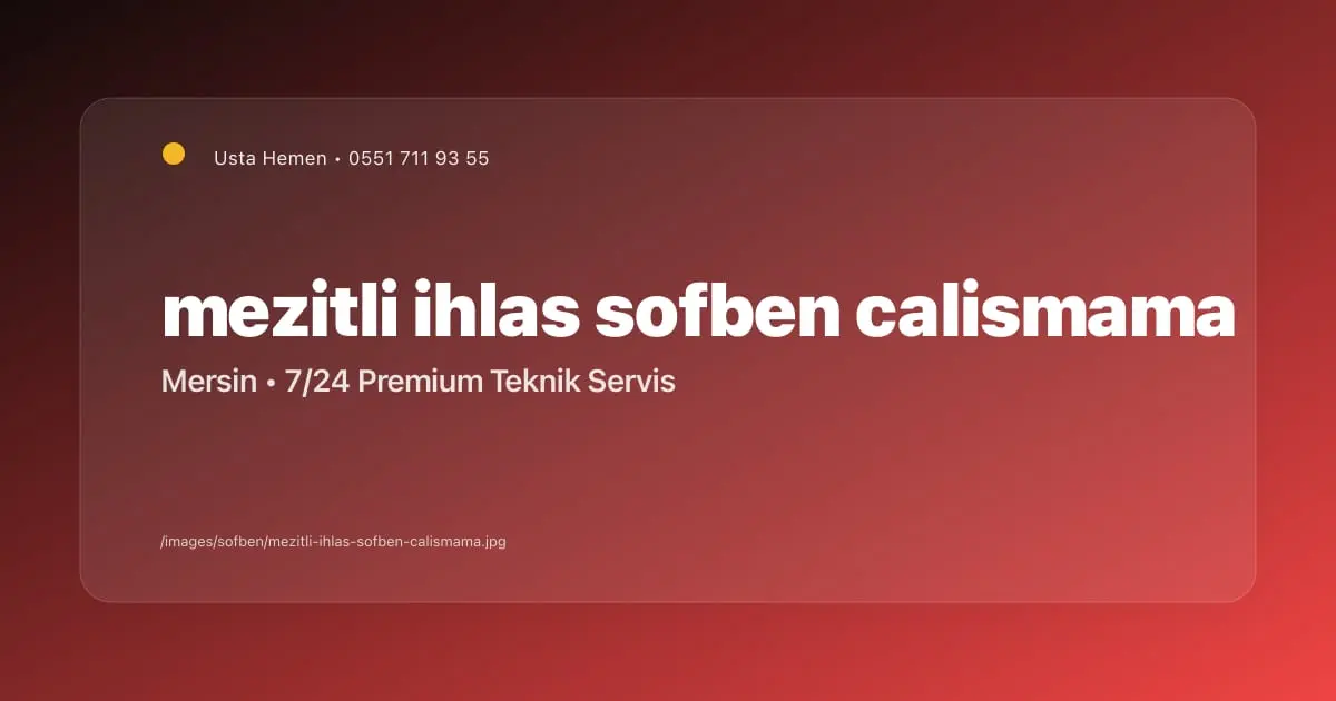 Mezitli İhlas Şofben Çalışmama Sorunu | Usta Hemen - Mersin Elektrikçi Blog Yazısı | Usta Hemen