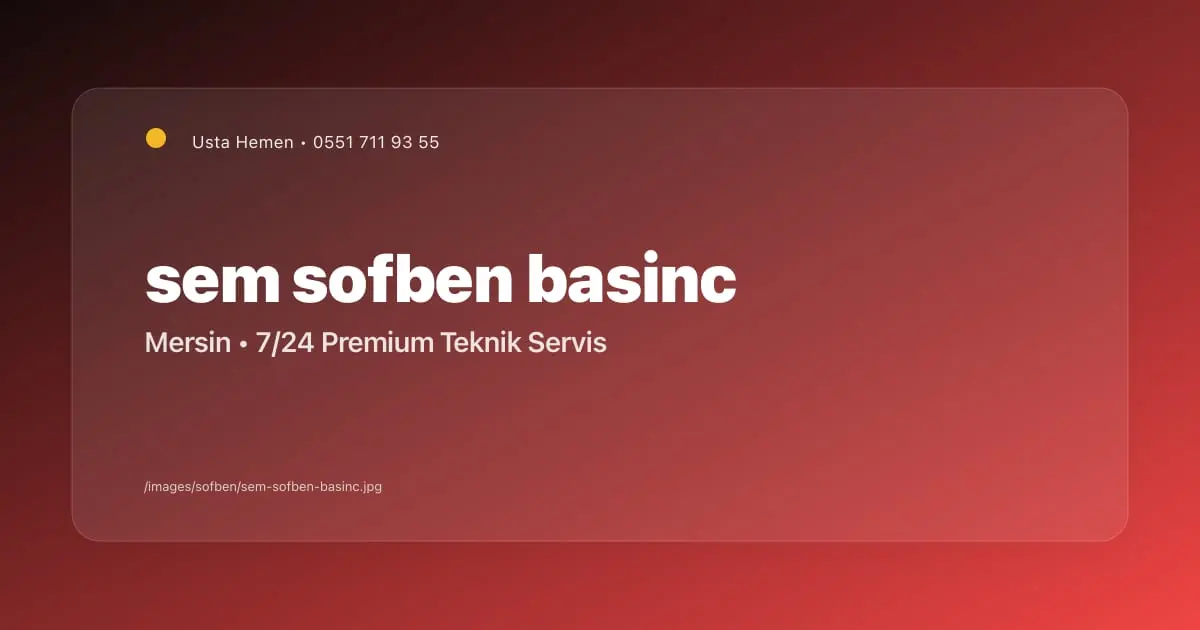 Sem Şofben Su Basıncı Sorunu Mersin | Usta Hemen - Mersin Elektrikçi Blog Yazısı | Usta Hemen