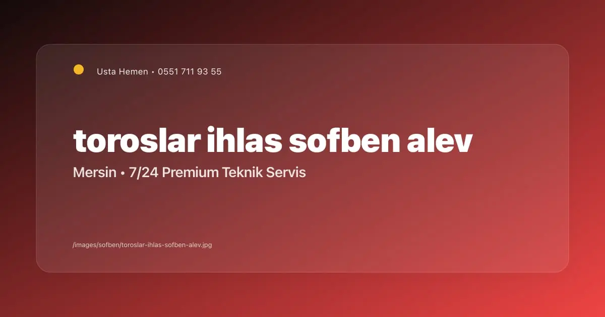 Toroslar'da İhlas Şofben Alev Almıyor Çözümü - Mersin Elektrikçi Blog Yazısı | Usta Hemen