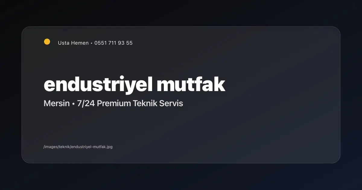 Mersin Endüstriyel Mutfak Elektriği | Lokanta ve Restoran Elektrik Tesisatı | Usta Hemen - Mersin Elektrikçi Blog Yazısı | Usta Hemen