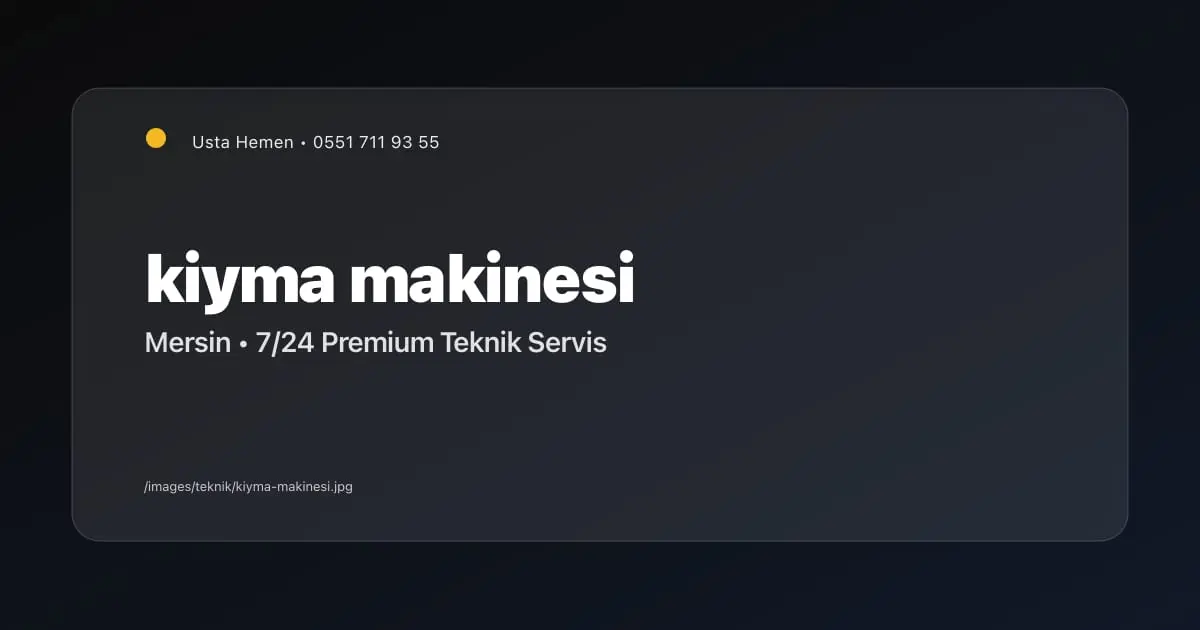 Kıyma Makinesi Dişli Değişimi Mersin | Lokanta Servisi | Usta Hemen - Mersin Elektrikçi Blog Yazısı | Usta Hemen